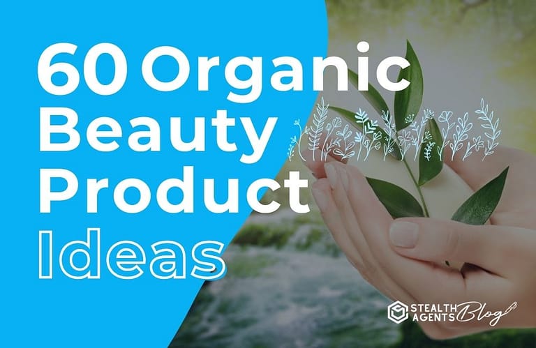 60 Organic Beauty Product Ideas