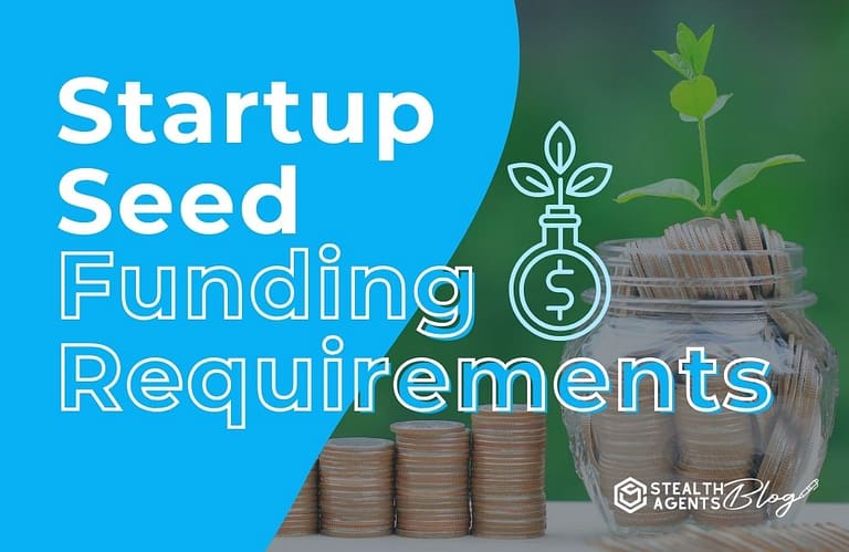 Startup Seed Funding Requirements